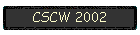 CSCW 2002